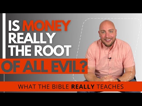 The Love Of Money Is The Root Of All Evil (The REAL 1 Timothy 6:10 Meaning)