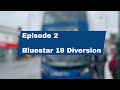 Southern Buses: Bluestar 19 Diversion - Episode 2. First official episode!