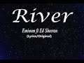 Eminem ft Ed Sheeran - River (Lyrics/Original)