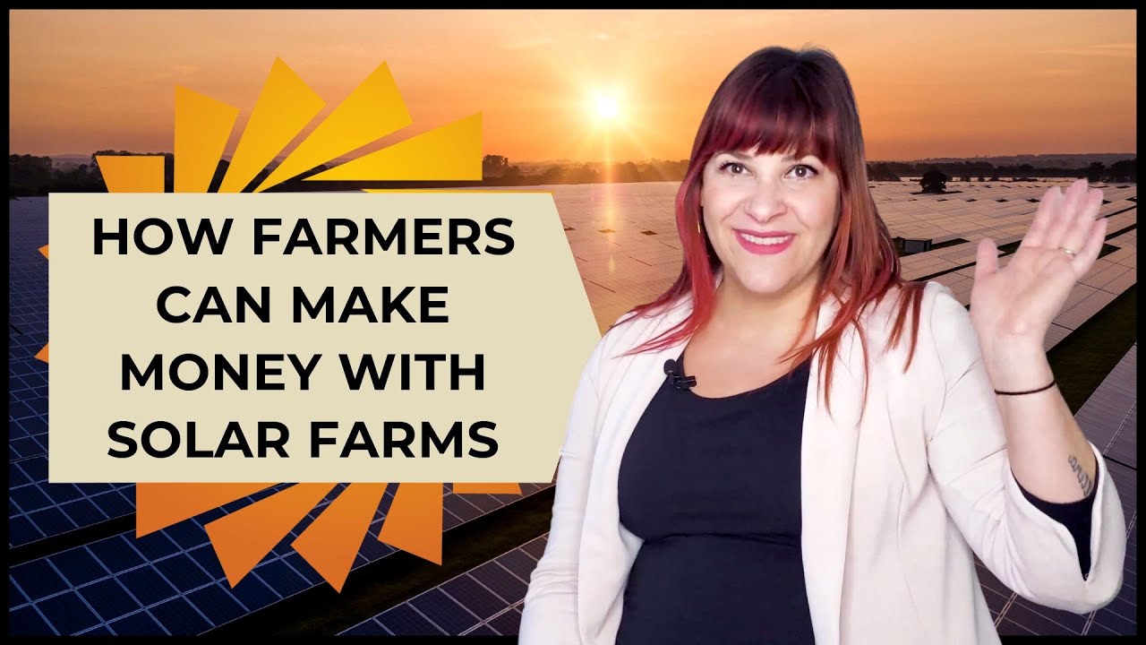 How Farmers Can Make Money with Solar Farms and Community Solar YouTube