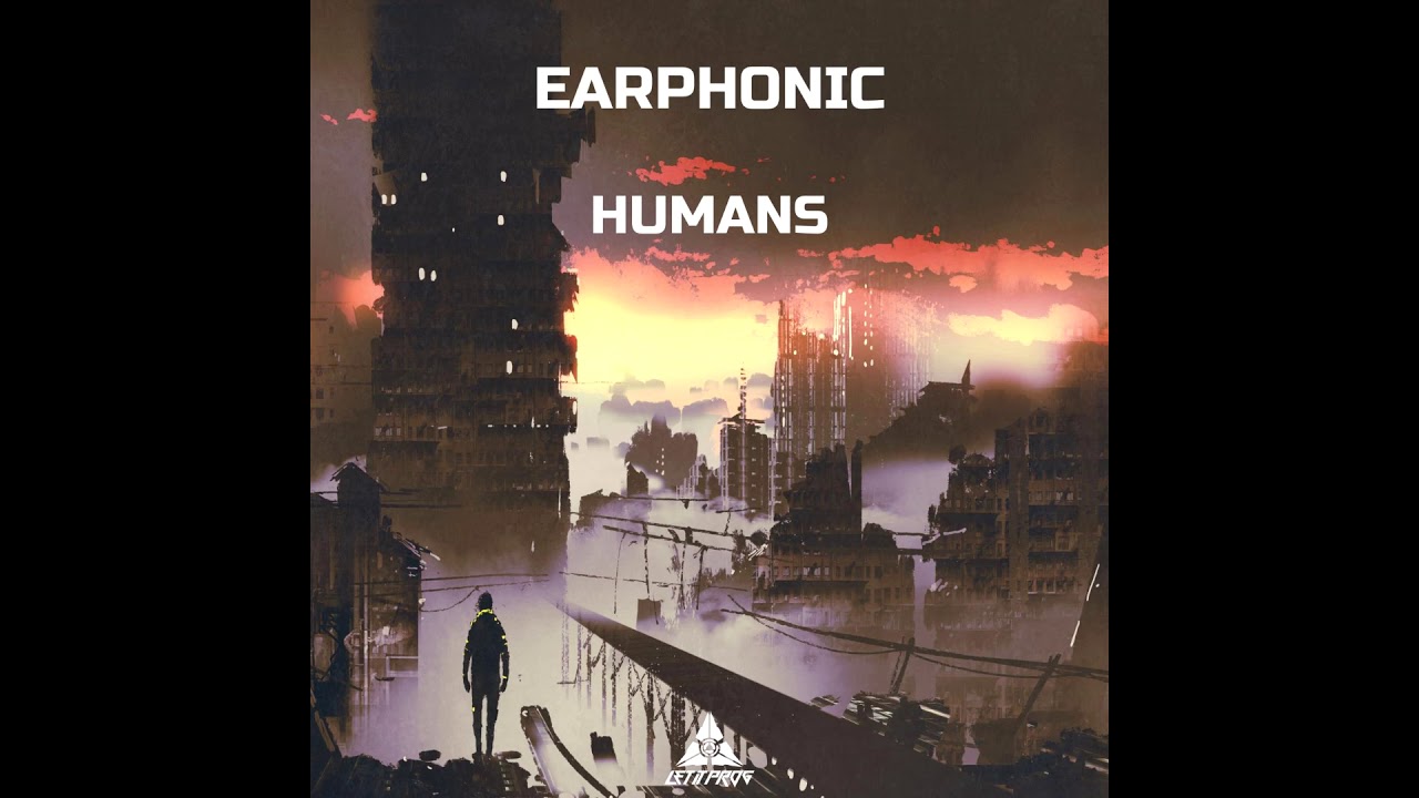 Watch Earphonic - Humans on YouTube Watch Earphonic - Humans on YouTube