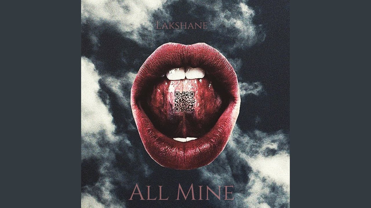 Watch All Mine on YouTube Watch All Mine on YouTube