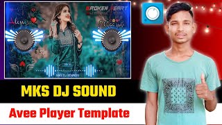 Dj Remix Video Kaise Banate Hai | Avee Player Se Video Kaise Banaye | MKS DJ SOUND Template screenshot 3