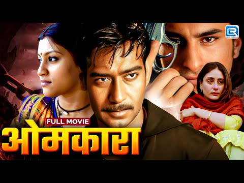 OMKARA Full Movie Superhit Bollywood Political Hindi Movie Ajay Devgn Saif Ali Khan Kareena 