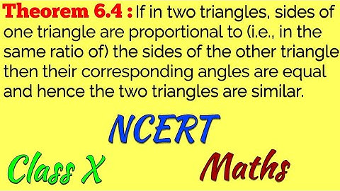 Theorem 6.4 : If in two triangles, sides of one triangle are proportional to.....| Study Club
