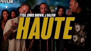 Tyga - Haute (Official Video) ft. J Balvin, Chris Brown