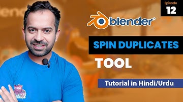 Mastering Blender Tutorial for Beginners | Episode 12 | Spin tool & Spin Duplicates in Hindi/Urdu