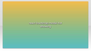 react bootstrap modal not showing