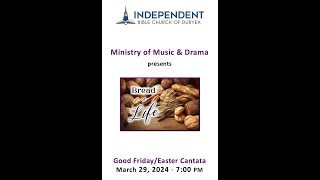 03\/29\/2024 Bread of Life: Good Friday\/Easter Cantata