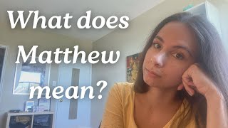 Etymology of the Name: Matthew