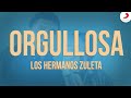 Orgullosa los hermanos zuleta  letra oficial