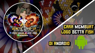 Cara membuat Logo Betta Fish di Android terbaru 2021
