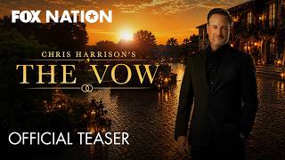  TEASER: Chris Harrison's The Vow | Fox Nation