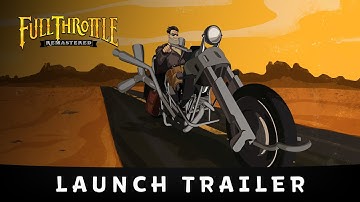 Full Throttle Remastered - Release Trailer