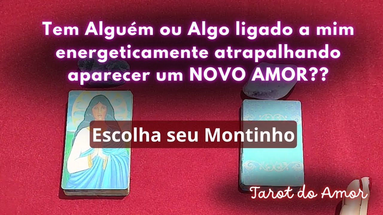 Tem Alguém ou Algo ligado a mim energeticamente atrapalhando aparecer um NOVO AMOR? | Poderosa Tarot