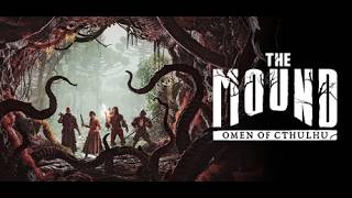 This Game is INTENSE! The Mound: Omen of Cthulhu