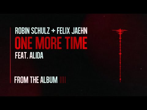 Robin Schulz & Felix Jaehn -  One More Time feat. Alida ( 1 Hour )