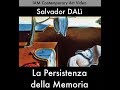 Salvador DALÌ La persistenza della memoria - IAM Contemporary Art Video