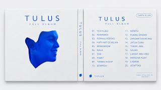 TULUS – FULL ALBUM MANUSIA | Teh Hijau, Hati-Hati di Jalan, Diri & Lainnya