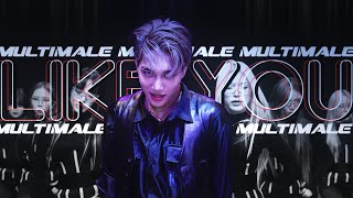 LIKE YOU • MULTIMALE [DT: ROSE, MICKY, ANA, ELLEN] // flash warning.