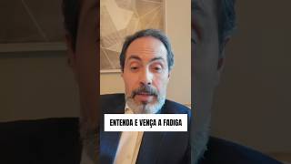 Entenda e vença a fadiga