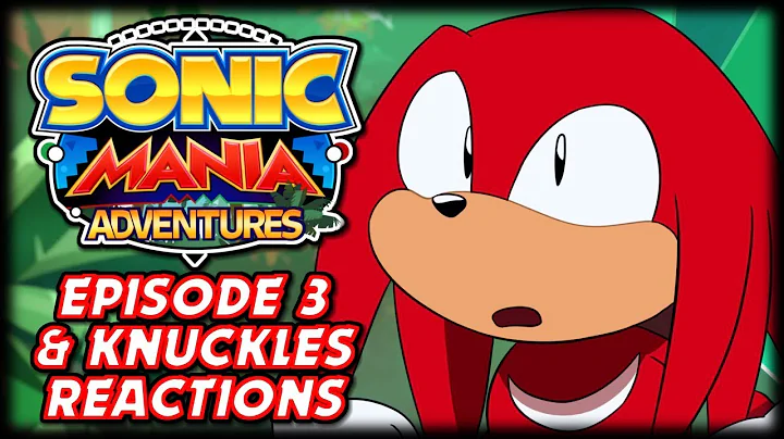Sonic Mania Adventures Part 3 & Knuckles REACTION... & Knuckles