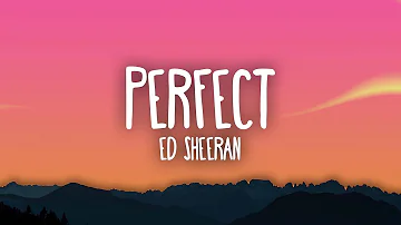 Ed Sheeran - Perfect