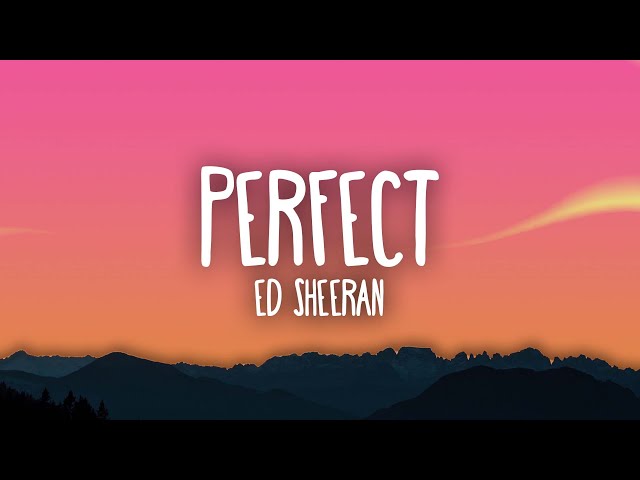 Ed Sheeran - Perfect class=