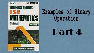 Binary Operation | Class 12th | By Kanhu Sir | Part - 4