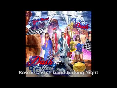 Roscoe Dash - Good Fucking Night (Dash Effect)