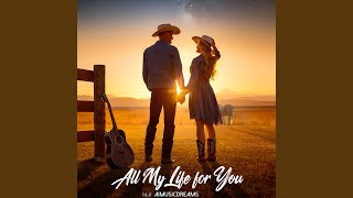 All My Life for You