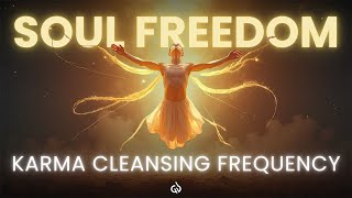 Karma Clearing Frequency: Achieve Soul Freedom & Cut Karmic Cords