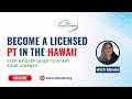 PT License for Hawaii | Easy Steps For Physiotherapy Exam | Foreign Trained Physical Therapists |