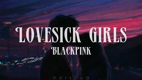 Blackpink - Lovesick Girls [eng lyrics]