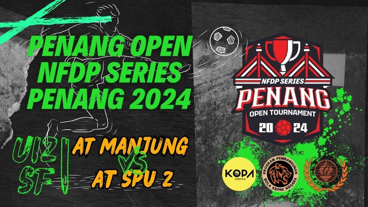 AT MANJUNG (1) vs (0) AT SPU2 | SEMI FINAL | PENANG OPEN NFDP SERIES ...
