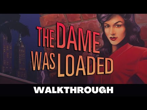 THE DAME WAS LOADED - Full Game Walkthrough No Commentary Gameplay