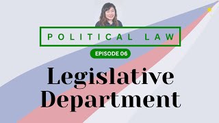 POLITICAL LAW REVIEW: [CONSTI1] 06 Legislative Department