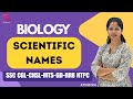 SCIENTIFIC NAMES II BIOLOGY II SSC CGL, CHSL, GD, MTS, CPO, RRB NTPC, PSC #biology