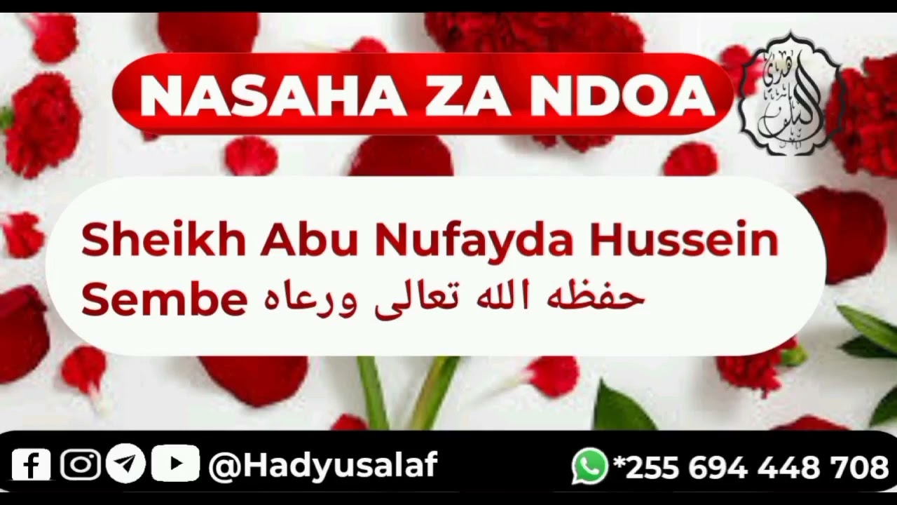 NASAHA ZA NDOA| Shaykh Abu Nufayda Hussein Sembe (Allah amhifadhi)