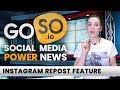 SOCIAL MEDIA NEWS TODAY - New Instagram Regram Feature