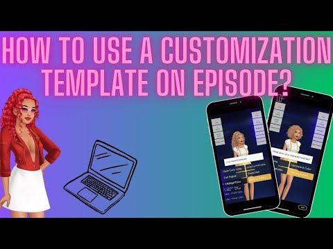 How To Use A Customization Template On Episode Episodeinteractive Episode Episodestories