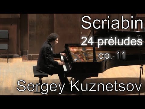 Scriabin, 24 preludes op. 11 — Sergey Kuznetsov