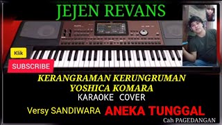 KERANGRAMAN KERUNGRUMAN SANDIWARA KARAOKE (Yoshica komara)