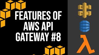 Features of AWS API Gateway  08