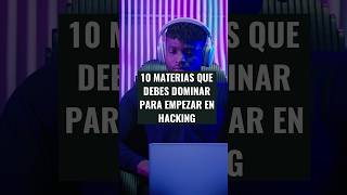 10 Materias que Debes Dominar para Empezar en Hacking 📚