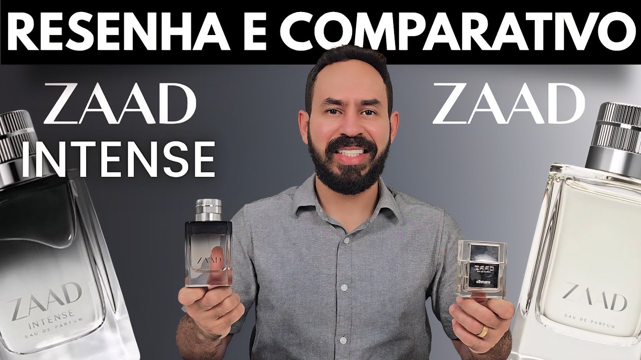 ZAAD INTENSE EAU DE PARFUM RESENHA E COMPARATIVO COM O ZAAD TRADICIONAL O BOTICÁRIO | NOVO ZAAD