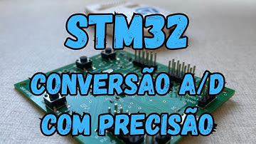STM32 - Conversão Analógica Digital com Precisão
