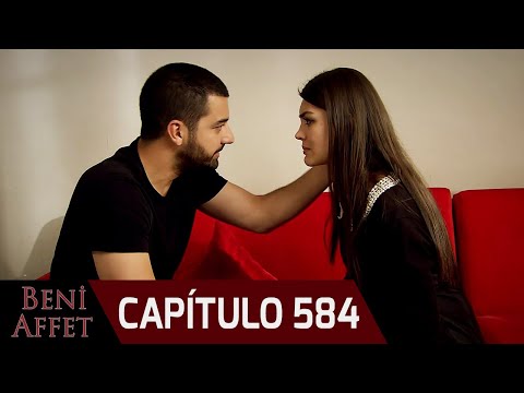 Perdóname (Beni Affet) - Capítulo 584