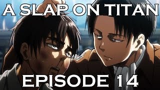 A SLAP ON TITAN 14: The People vs. Eren Jaeger