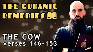 The Quranic Remedies: The Cow 146-153